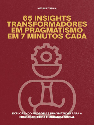 cover image of 65 Insights Transformadores em Pragmatismo em 7 Minutos Cada